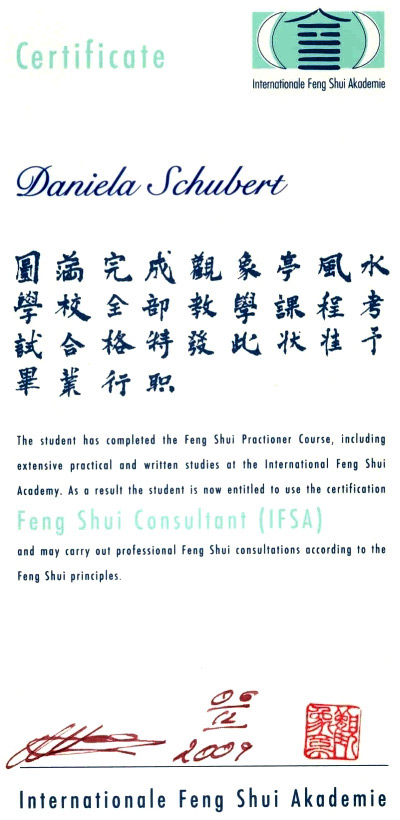 02-12/2009, Ausbildung zum Feng Shui Consultant an der Internationalen Feng Shui Akademie Hamburg (IFSA)